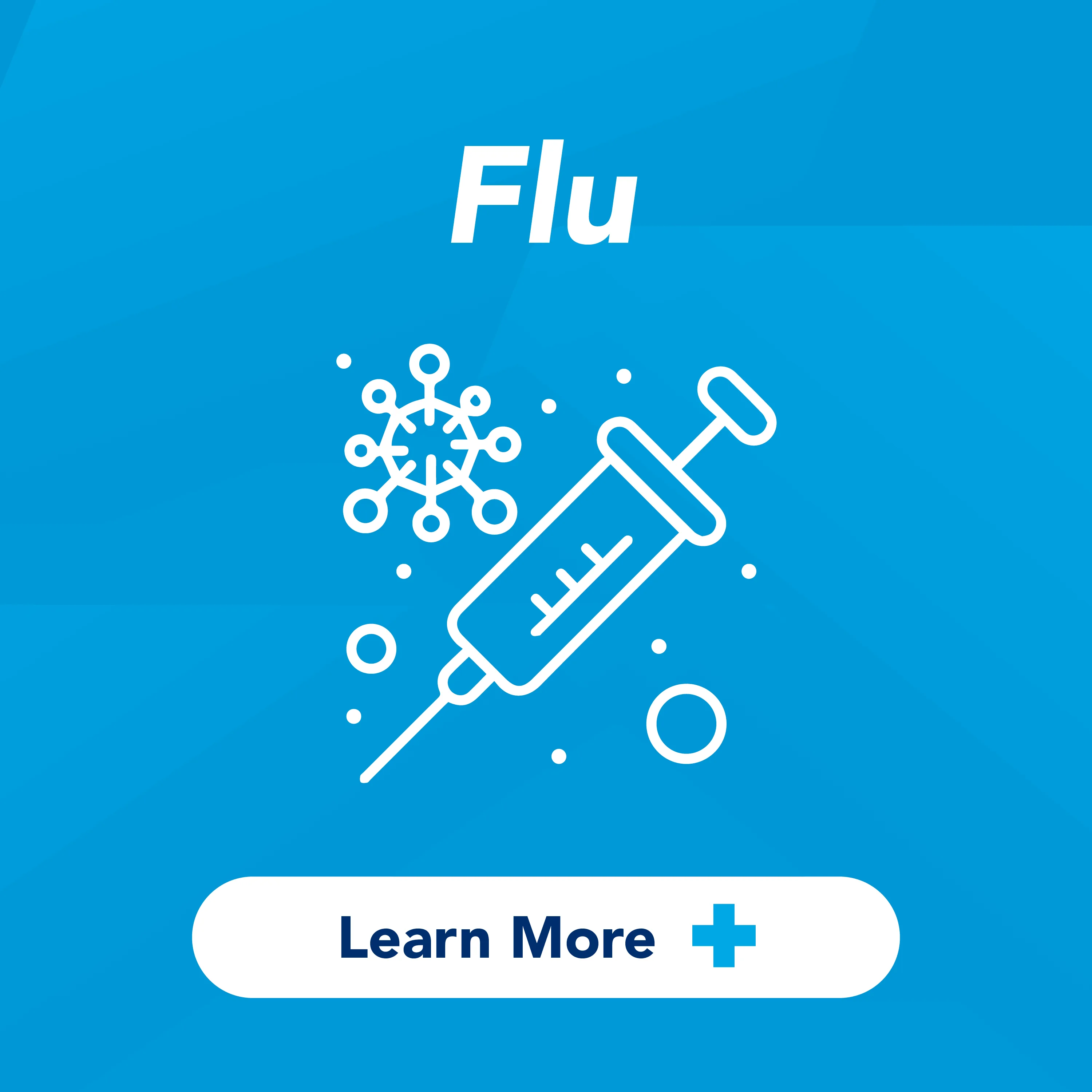 Flu. Learn More